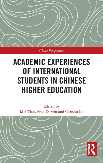 Academic Experiences of International Students in Chinese Higher Education