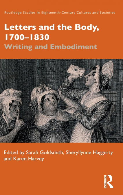 Letters and the Body, 1700-1830