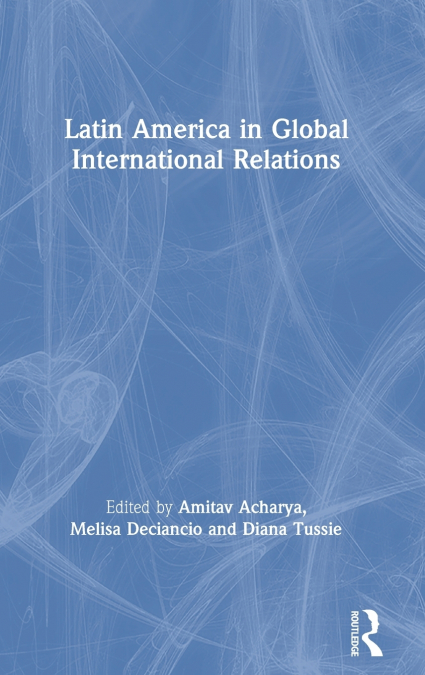 Latin America in Global International Relations