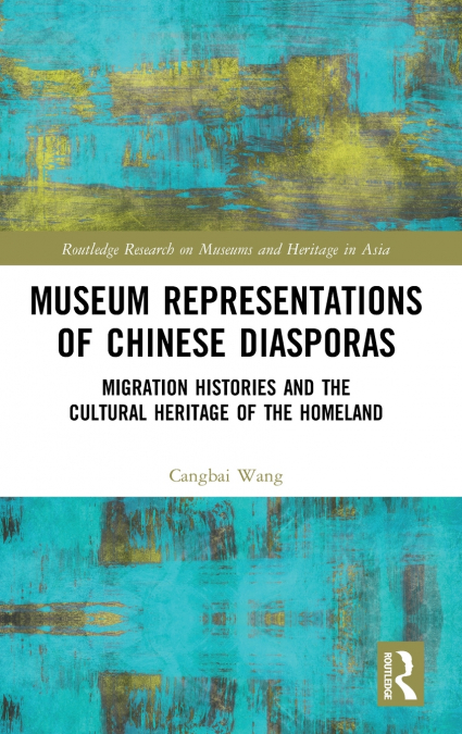 Museum Representations of Chinese Diasporas