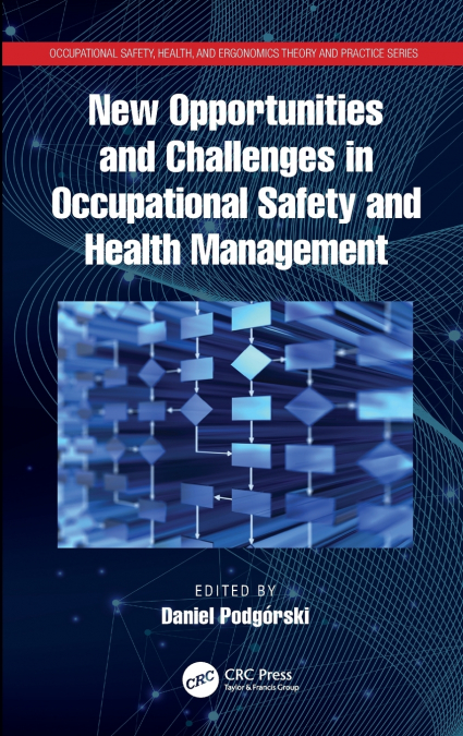 New Opportunities and Challenges in Occupational Safety and Health Management