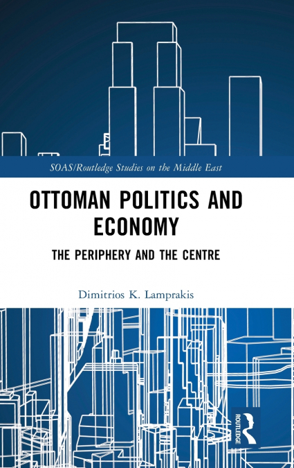 Ottoman Politics and Economy