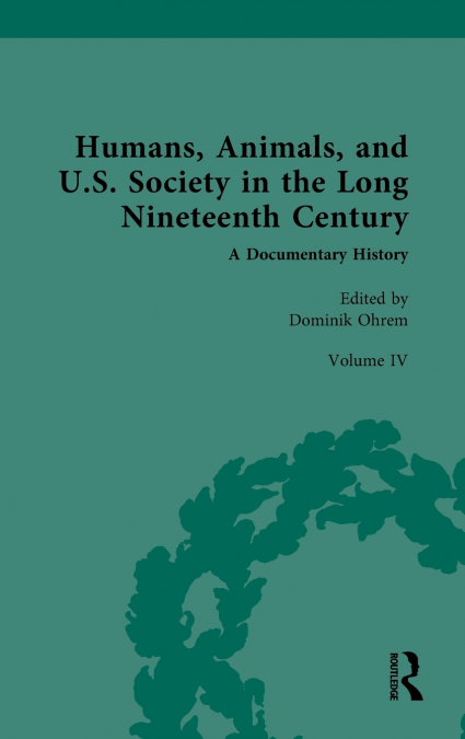 Humans, Animals, and U.S. Society in the Long Nineteenth Century