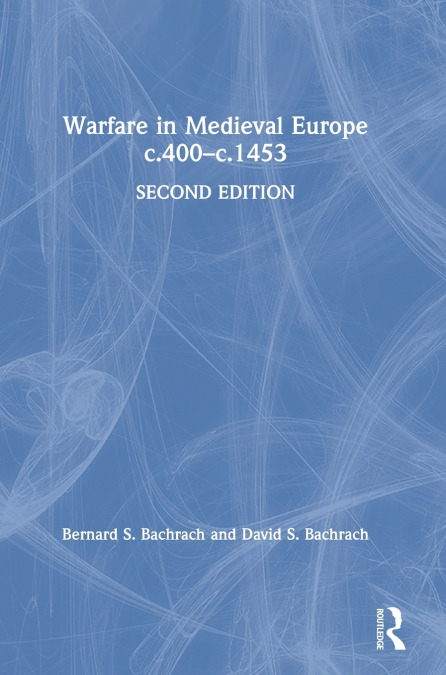 Warfare in Medieval Europe c.400-c.1453