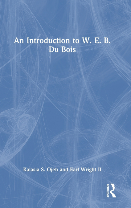 An Introduction to W. E. B. Du Bois