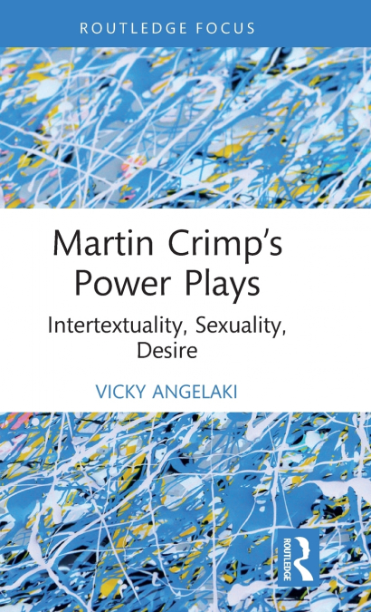 Martin Crimp’s Power Plays
