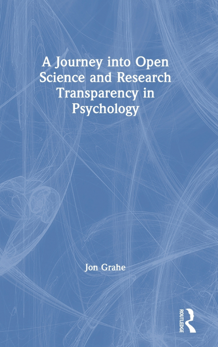 A Journey into Open Science and Research Transparency in Psychology