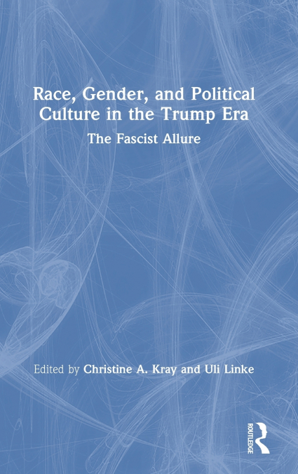 Race, Gender, and Political Culture in the Trump Era