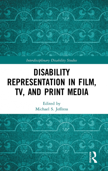 Disability Representation in Film, TV, and Print Media