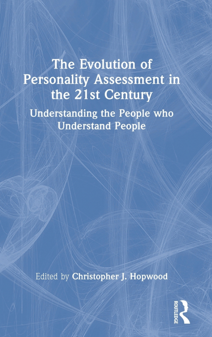 The Evolution of Personality Assessment in the 21st Century