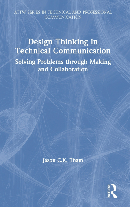 Design Thinking in Technical Communication