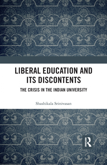 Liberal Education and Its Discontents