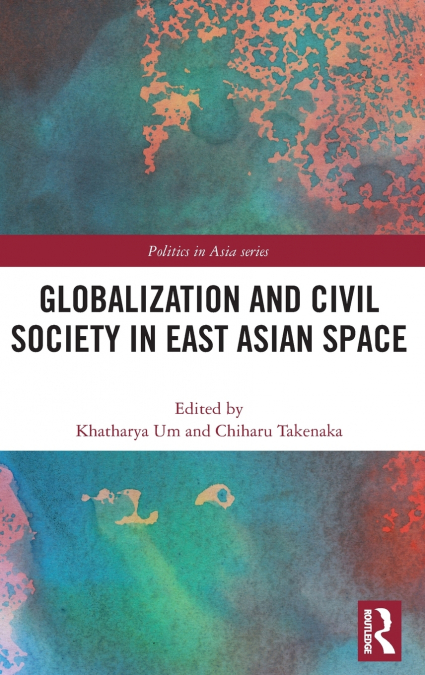 Globalization and Civil Society in East Asian Space