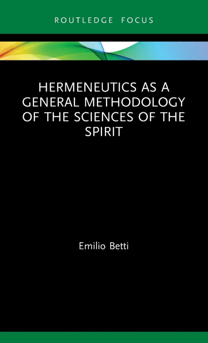 Hermeneutics as a General Methodology of the Sciences of the Spirit