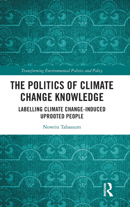The Politics of Climate Change Knowledge