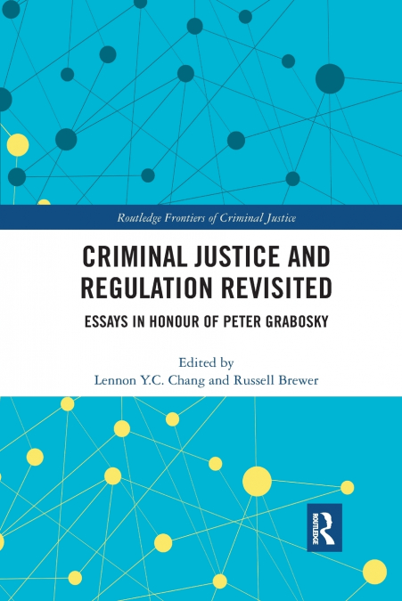 Criminal Justice and Regulation Revisited