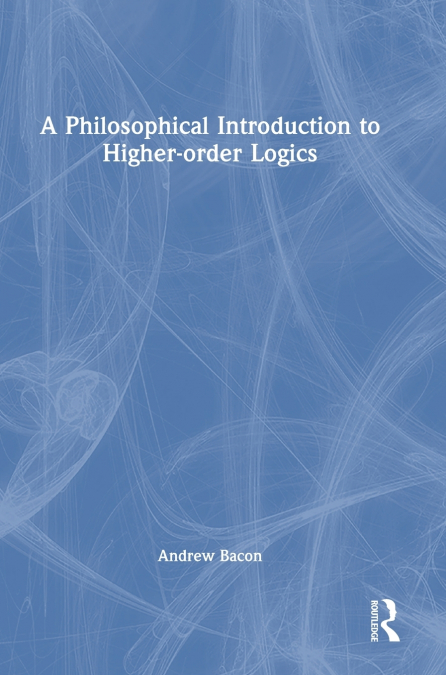 A Philosophical Introduction to Higher-order Logics