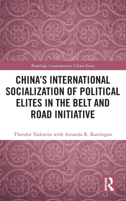 China’s International Socialization of Political Elites in the Belt and Road Initiative