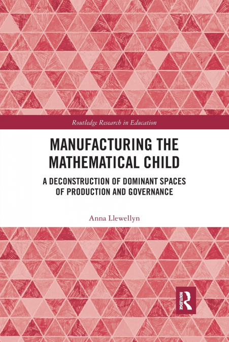 Manufacturing the Mathematical Child