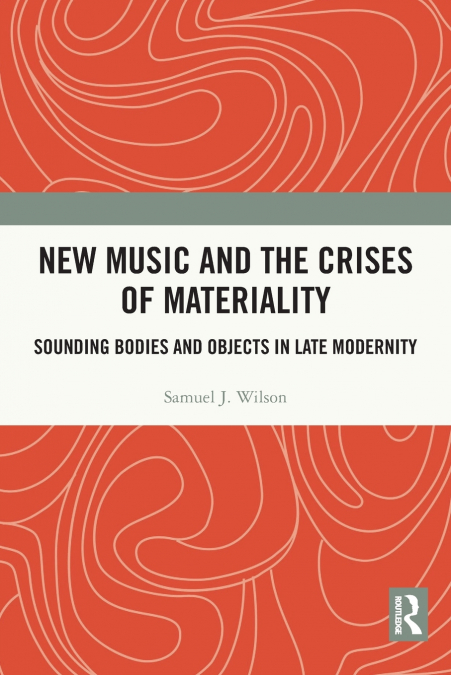 New Music and the Crises of Materiality