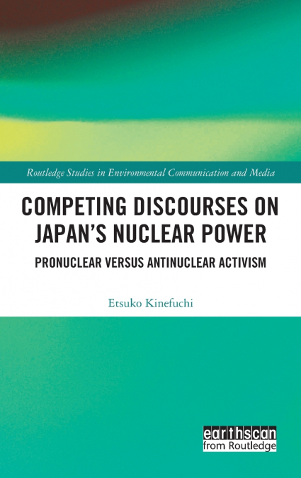 Competing Discourses on Japan’s Nuclear Power