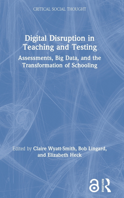 Digital Disruption in Teaching and Testing