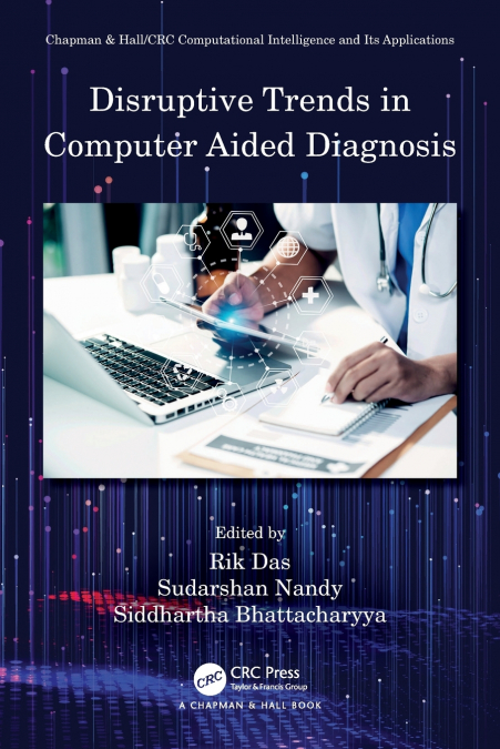 Disruptive Trends in Computer Aided Diagnosis