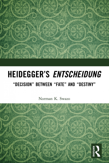 Heidegger’s Entscheidung