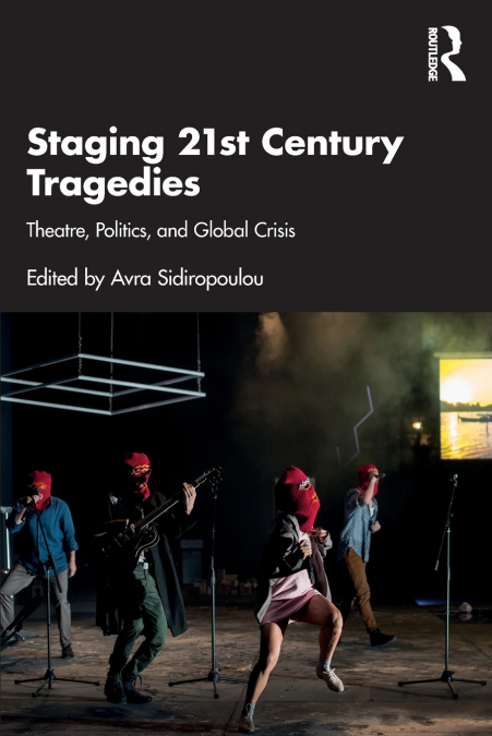 Staging 21st Century Tragedies