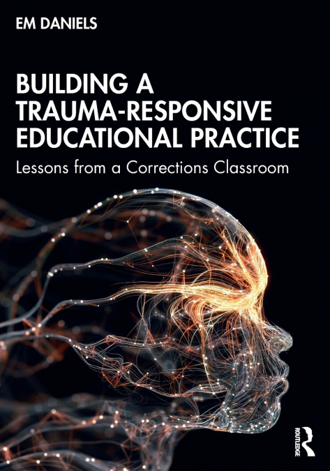 Building a Trauma-Responsive Educational Practice