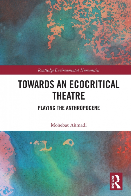 Towards an Ecocritical Theatre