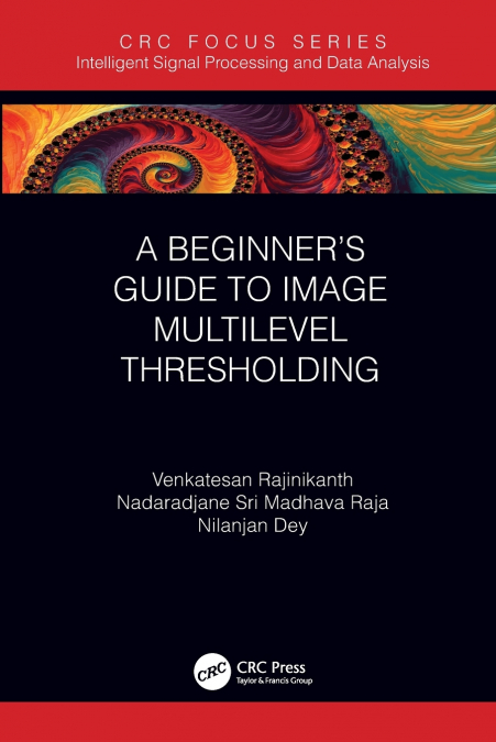 A Beginner’s Guide to Multilevel Image Thresholding