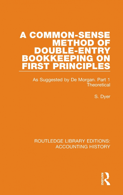 A Common-Sense Method of Double-Entry Bookkeeping on First Principles
