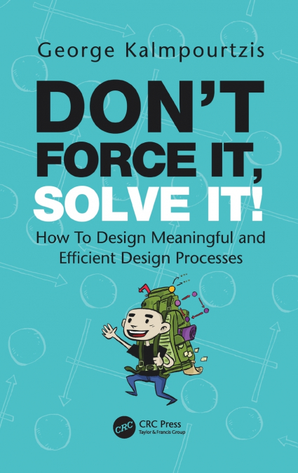 Don’t Force It, Solve It!