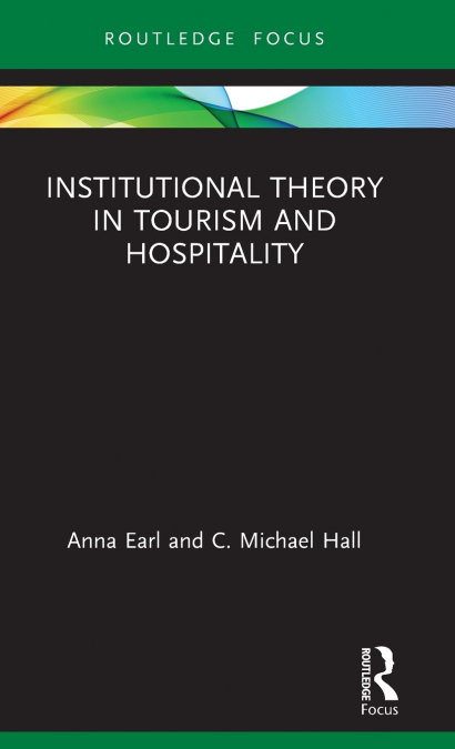 Institutional Theory in Tourism and Hospitality