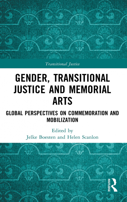 Gender, Transitional Justice and Memorial Arts