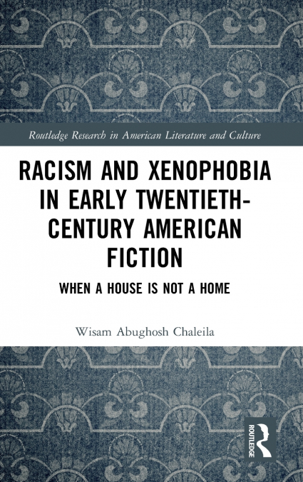 Racism and Xenophobia in Early Twentieth-Century American Fiction