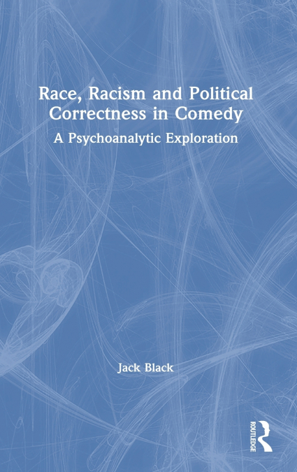 Race, Racism and Political Correctness in Comedy