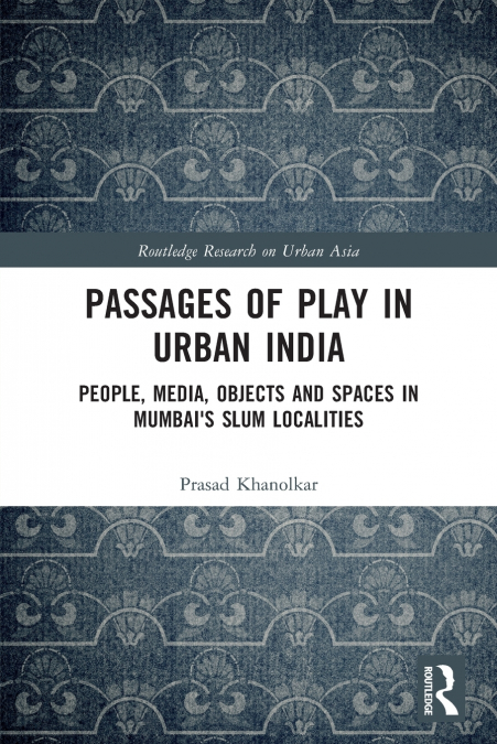 Passages of Play in Urban India