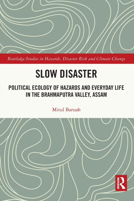 Slow Disaster