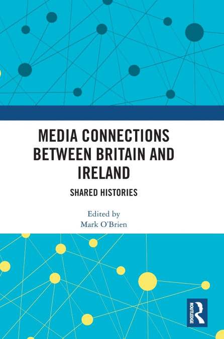 Media Connections between Britain and Ireland