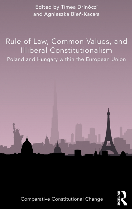Rule of Law, Common Values, and Illiberal Constitutionalism