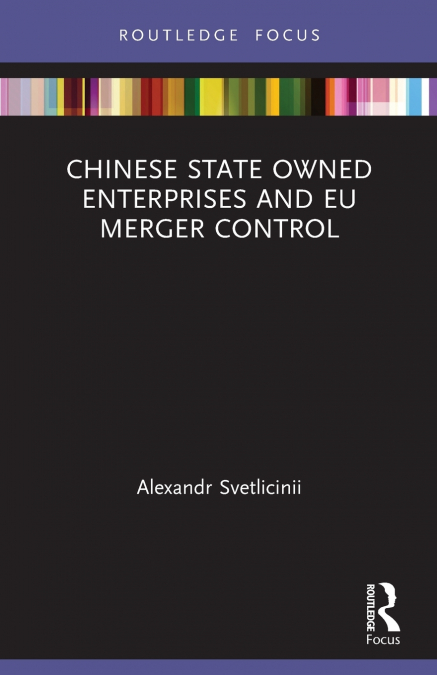 Chinese State Owned Enterprises and EU Merger Control
