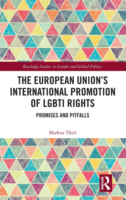 The European Union’s International Promotion of LGBTI Rights