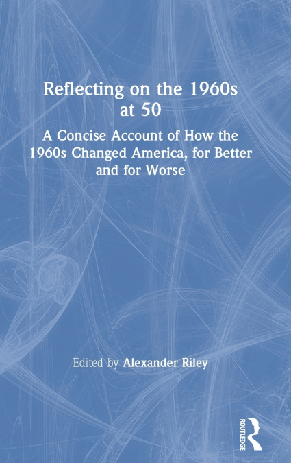 Reflecting on the 1960s at 50