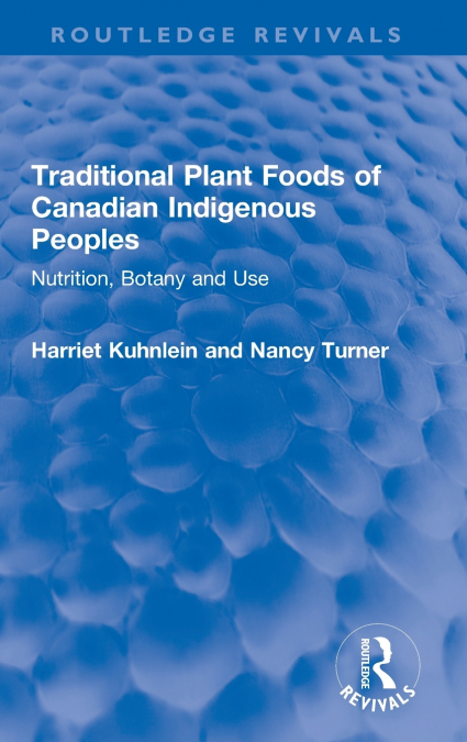 Traditional Plant Foods of Canadian Indigenous Peoples
