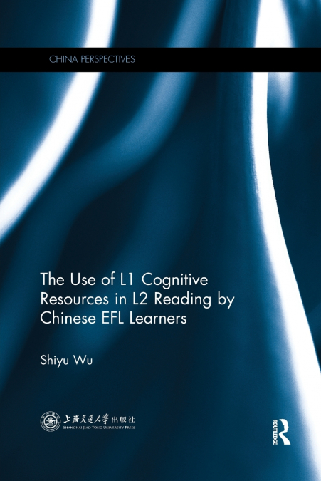 The Use of L1 Cognitive Resources in L2 Reading by Chinese EFL Learners