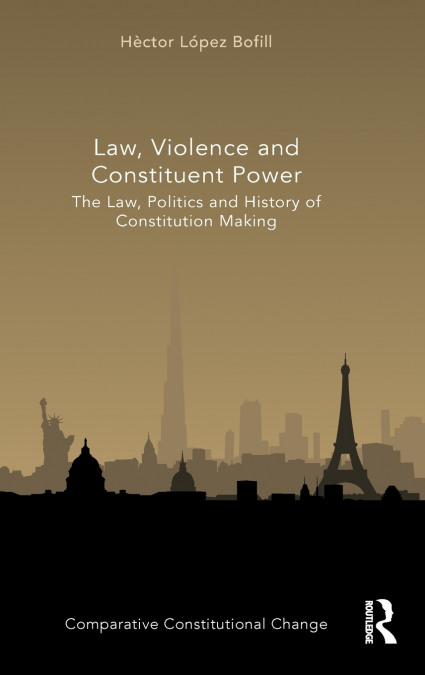 Law, Violence and Constituent Power