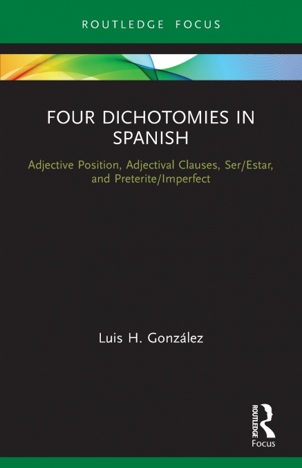 Four Dichotomies in Spanish