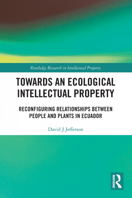 Towards an Ecological Intellectual Property